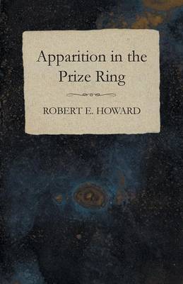 Book cover for Apparition in the Prize Ring