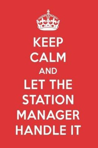 Cover of Keep Calm and Let the Station Manager Handle It