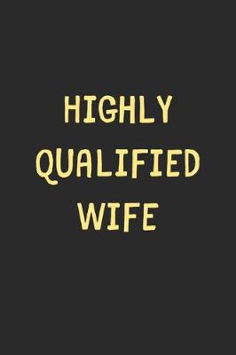 Book cover for Highly Qualified Wife