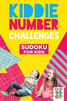 Book cover for Kiddie Number Challenges Sudoku for Kids