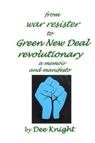 Cover of from war resister to Green New Deal revolutionary