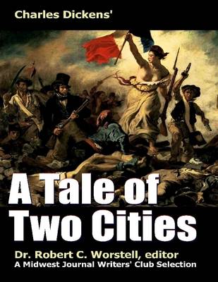 Book cover for Charles Dickens' A Tale of Two Cities - A Midwest Journal Writers' Club Selection