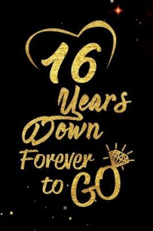 Cover of 16 Years Down Forever to Go