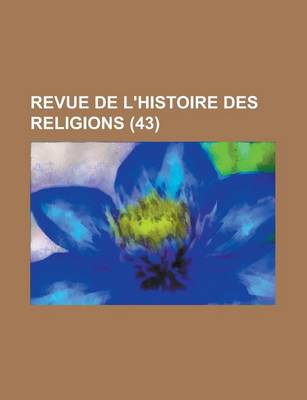 Book cover for Revue de L'Histoire Des Religions (43)