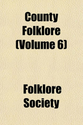 Cover of County Folklore (Volume 6)