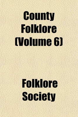 Book cover for County Folklore (Volume 6)