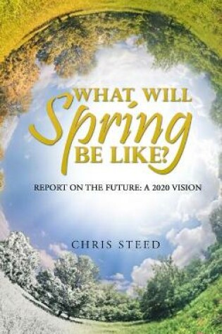 Cover of What Will Spring be Like?