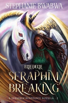 Book cover for Seraphim Breaking
