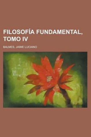 Cover of Filosofia Fundamental, Tomo IV