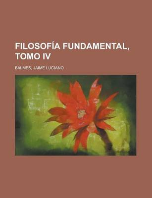 Book cover for Filosofia Fundamental, Tomo IV