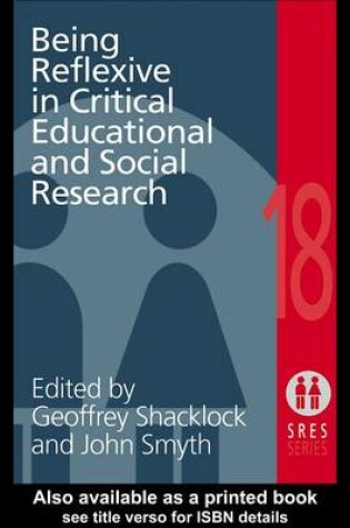 Cover of Being Reflexive in Critical and Social Educational Research