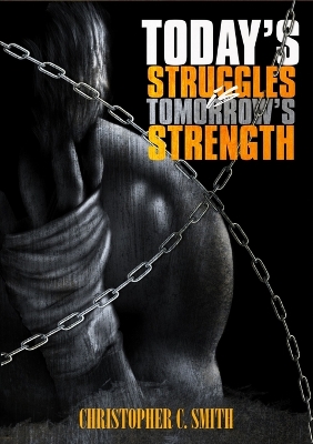 Book cover for Today's Struggles Is Tomorrow's Strength