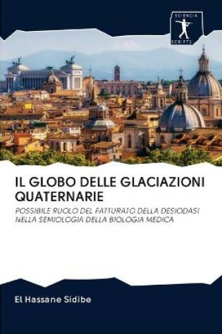 Cover of Il Globo Delle Glaciazioni Quaternarie