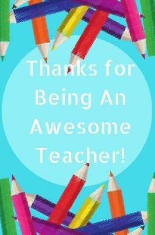 Cover of Thanks for Being an Awesome Teacher!