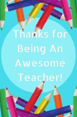 Cover of Thanks for Being an Awesome Teacher!