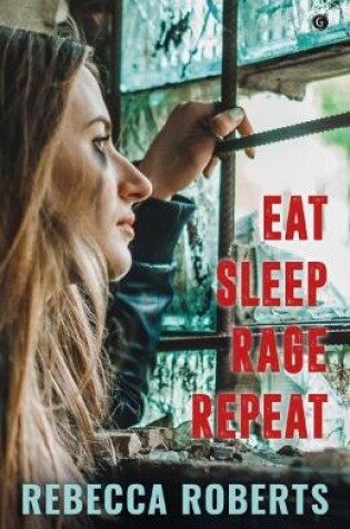Cover of Eat. Sleep. Rage. Repeat.