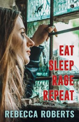 Book cover for Eat. Sleep. Rage. Repeat.