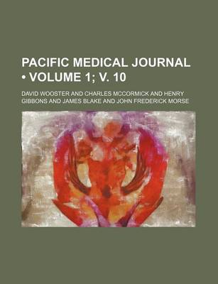 Book cover for Pacific Medical Journal (Volume 1; V. 10)