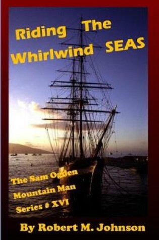 Cover of Riding the Whirlwind Seas