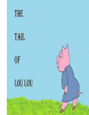 Cover of The Tail of Lou Lou