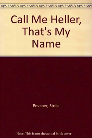 Cover of Call Me Heller, That's My Name