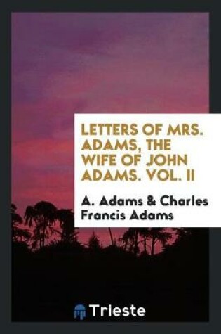 Cover of Letters of Mrs. Adams, the Wife of John Adams