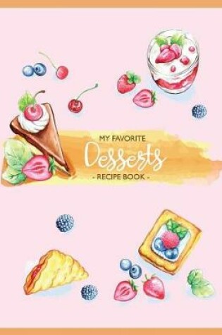 Cover of My Favorite Desserts Recipe Book Journal