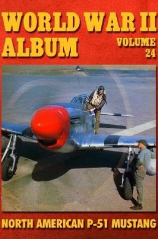 Cover of World War II Album Volume 24: North American P-51 Mustang