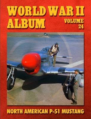 Book cover for World War II Album Volume 24: North American P-51 Mustang