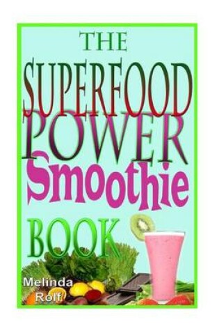 Cover of The Superfood Power Smoothie Book