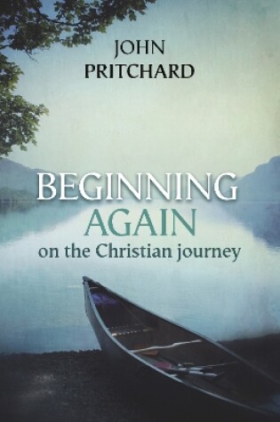 Cover of Beginning Again on the Christian Journey