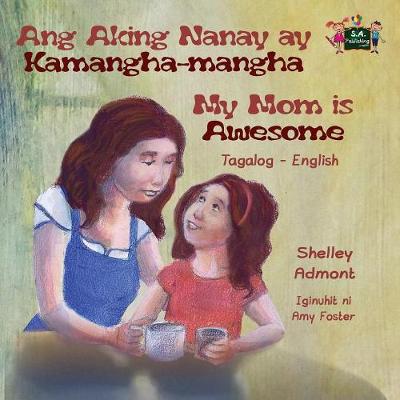 Book cover for Ang Aking Nanay ay Kamangha-mangha My Mom is Awesome
