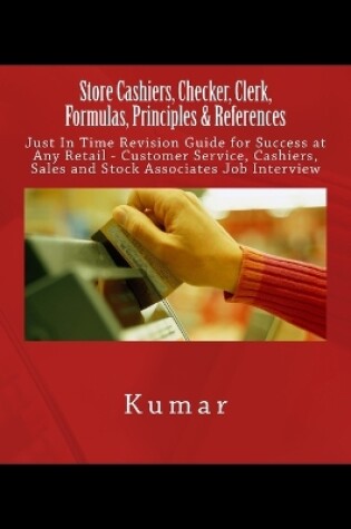 Cover of Store Cashiers, Checker, Clerk, Formulas, Principles & References