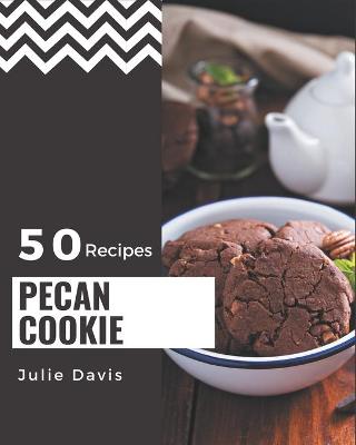 Book cover for 50 Pecan Cookie Recipes