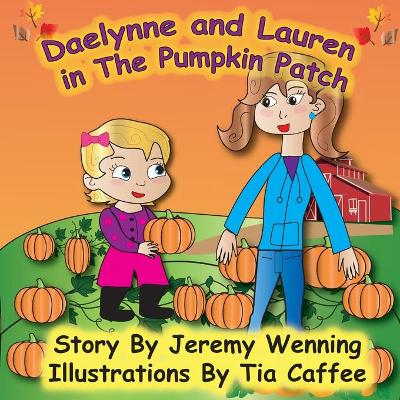 Book cover for Daelynne & Lauren In The Pumpkin Patch
