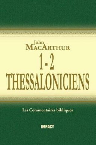Cover of 1 & 2 Thessaloniciens (the MacArthur New Testament Commentary - 1 & 2 Thessalonicians)