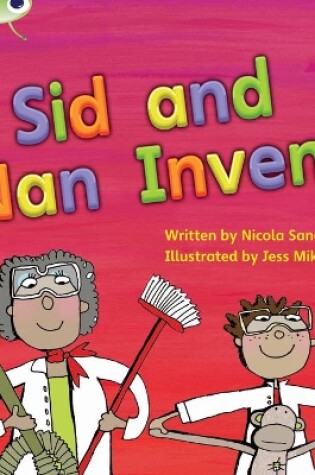 Cover of Bug Club Phonics - Phase 3 Unit 8: Sid and Nan Invent