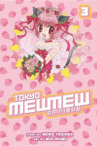 Cover of Tokyo Mew Mew Omnibus 3