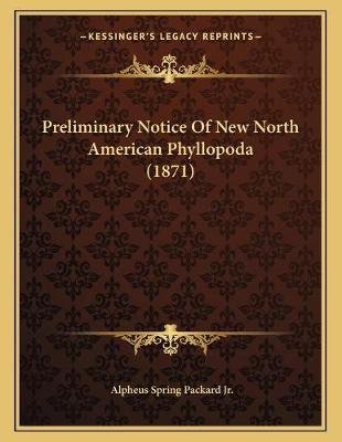 Book cover for Preliminary Notice Of New North American Phyllopoda (1871)