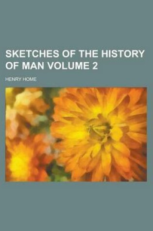 Cover of Sketches of the History of Man Volume 2