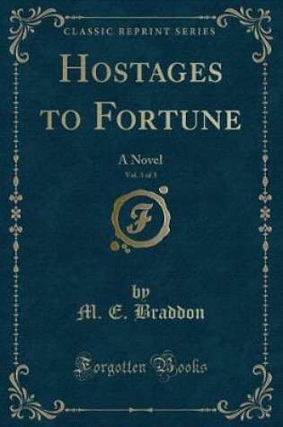 Cover of Hostages to Fortune, Vol. 3 of 3