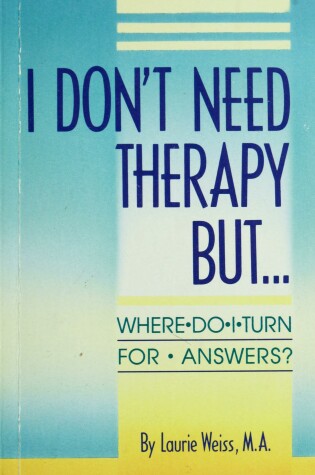 Cover of I Don't Need Therapy But...