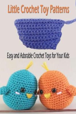 Book cover for Little Crochet Toy Patterns