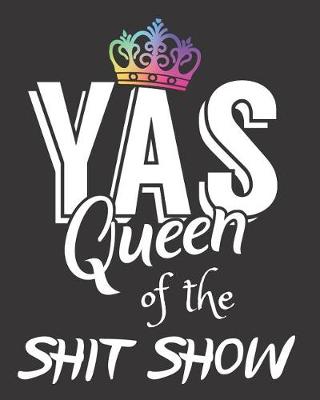 Book cover for Yas Queen of the Shit Show