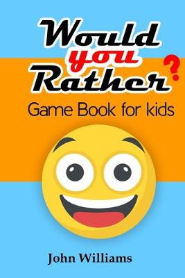 Book cover for Would You Rather game book for Kids
