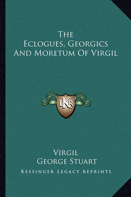 Book cover for The Eclogues, Georgics and Moretum of Virgil