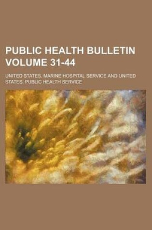 Cover of Public Health Bulletin Volume 31-44