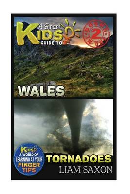 Book cover for A Smart Kids Guide to Wales and Tornadoes