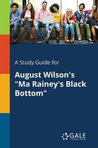 Cover of A Study Guide for August Wilson's "Ma Rainey's Black Bottom"