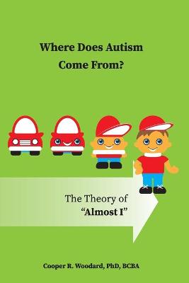 Cover of Where Does Autism Come From? The Theory of "Almost I"